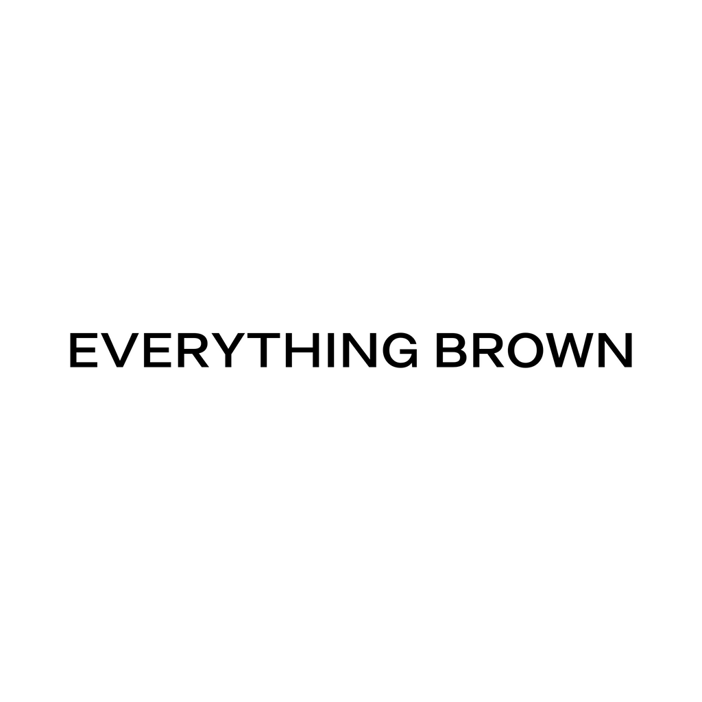 Everything Brown