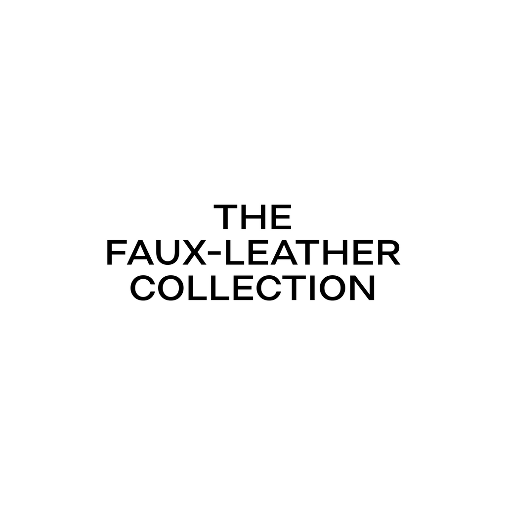 The Faux-Leather Collection